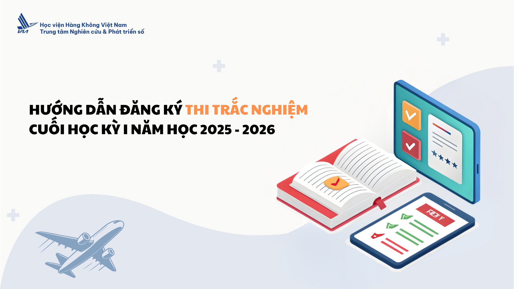 Hướng dẫn đăng ký thi trắc nghiệm cuối học kỳ I năm học 2025 - 2026